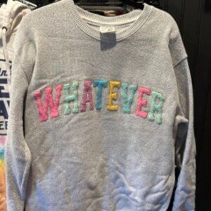 "Whatever" Sweatshirt